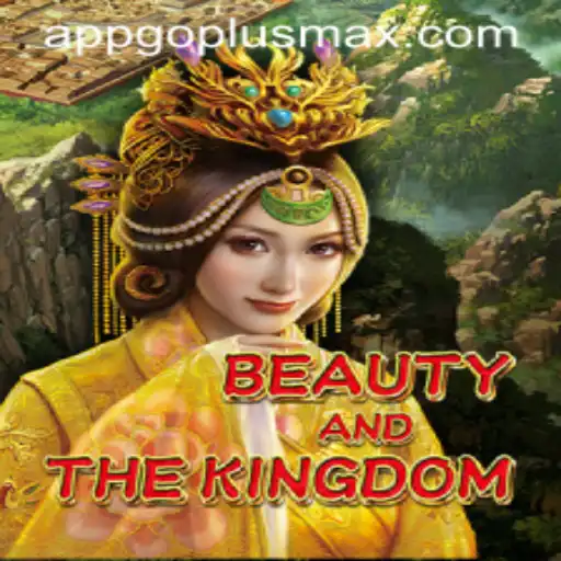 Unveiling BeautyAndTheKingdom: An Epic Gaming Adventure with GOPLUSMAX