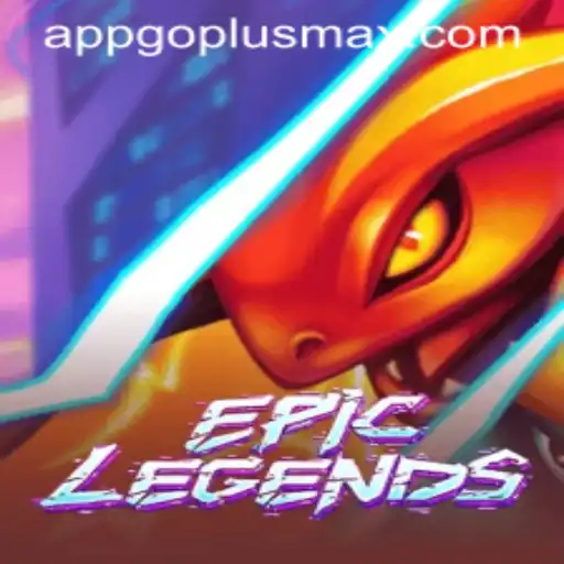 EpicLegends: A Revolutionary Gaming Experience with GOPLUSMAX