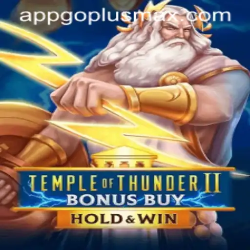 Explore Temple of Thunder II Bonus Buy: Unleashing the Storm with GOPLUSMAX